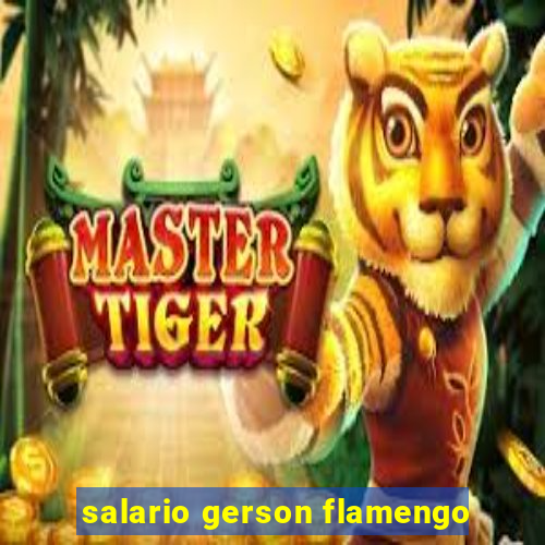 salario gerson flamengo